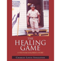 The Healing Game: A Vietnam Soldier's Story - Paperback