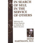 In Search of Self, in the Service of Others: Reflections of a Retired Physician on Medicine, the Bible & the Jews - Hardcover