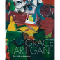 Grace Hartigan: The Gift of Attention - Hardcover