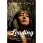 Leading Ladies: Hearing the Voices of the Bible's Powerful Women - Paperback