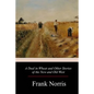A Deal in Wheat and Other Stories of the New and Old West - Paperback