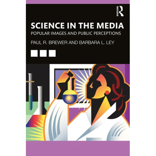 Science in the Media: Popular Images and Public Perceptions - Paperback