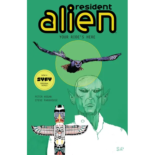 Resident Alien Volume 6: Your Ride's Here - Paperback