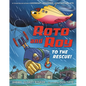 Roto and Roy: To the Rescue! - Hardcover