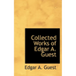 Collected Works of Edgar A. Guest - Hardcover