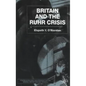 Britain and the Ruhr Crisis - Hardcover