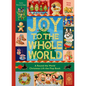 Joy to the Whole World!: A Round the World Christmas Lift-The-Flap Book - Hardcover