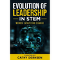 Evolution of Leadership in STEM: Women Catalyzing Change - Paperback