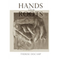 Hands Like Roots: Notes on an Entangled Contemplative Life - Paperback