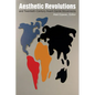 Aesthetic Revolutions and Twentieth-Century Avant-Garde Movements - Paperback