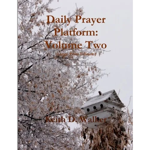 Daily Prayer Platform: Volume Two (Large Print Edition) - Paperback