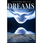 Dreams: Interpreting Your Dreams and How To Dream Your Desires- Lucid Dreaming, Visions and Dream Interpretation - Paperback
