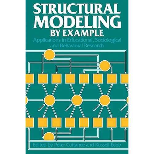 Structural Modeling by Example: Applications in Educational, Sociological, and Behavioral Research - Paperback