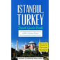 Istanbul: Istanbul, Turkey: Travel Guide Book-A Comprehensive 5-Day Travel Guide to Istanbul, Turkey & Unforgettable Turkish Travel - Paperback