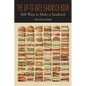 The Up-To-Date Sandwich Book: 400 Ways to Make a Sandwich - Paperback