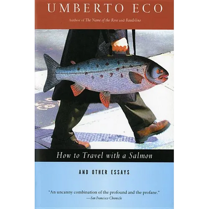 How to Travel with a Salmon & Other Essays - Paperback