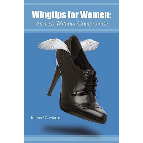 Wingtips for Women: Success Without Compromise - Paperback