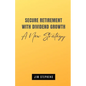 Secure Retirement with Dividend Growth: A New Strategy - Paperback