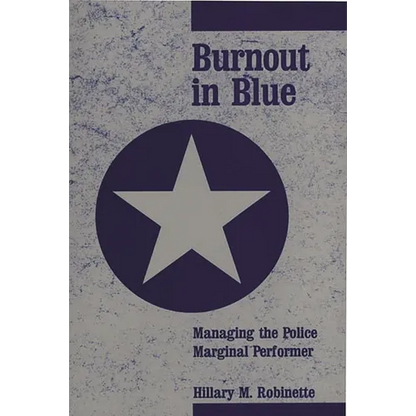 Burnout in Blue: Managing the Police Marginal Performer - Paperback