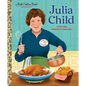 Julia Child: A Little Golden Book Biography - Hardcover