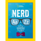 Nerd A to Z: Your Reference to Literally Figuratively Everything You've Always Wanted to Know - Hardcover