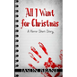 All I Want for Christmas: A Horror Short Story - Paperback