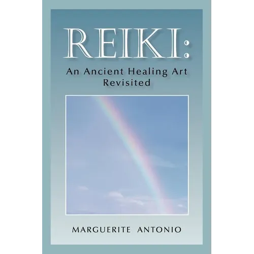Reiki: An Ancient Healing Art Revisited - Paperback