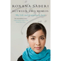 Between Two Worlds: My Life and Captivity in Iran - Paperback