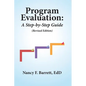Program Evaluation: A Step-by-Step Guide (Revised Edition) - Paperback