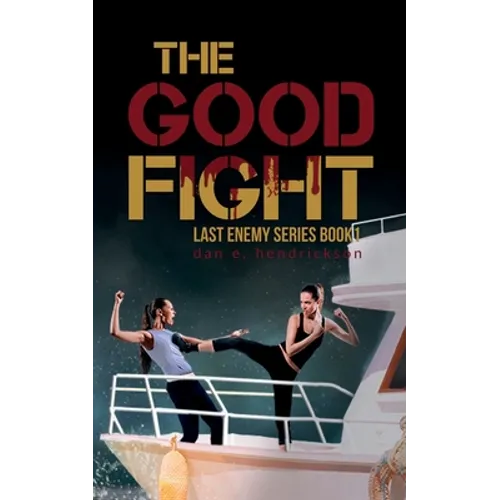 The Good Fight: The Last Enemy Series book 1 - Paperback