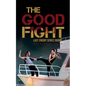 The Good Fight: The Last Enemy Series book 1 - Paperback