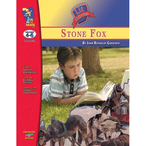 Stone Fox, by John Reynolds Gardiner Lit Link Grades 4-6 - Paperback