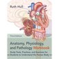 Anatomy, Physiology, and Pathology Workbook, Third Edition: Study Tools, Practices, and Exercises for Students to Understand the Human Body - Paperback