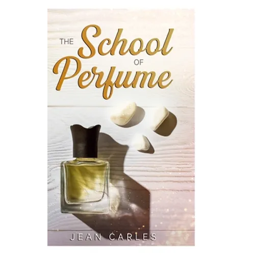 The School of Perfume - Hardcover