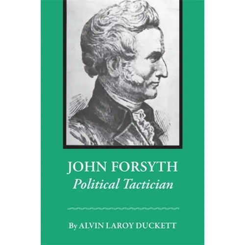 John Forsyth: Political Tactician - Paperback