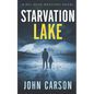 Starvation Lake: A DCI Sean Bracken Crime novel - Paperback