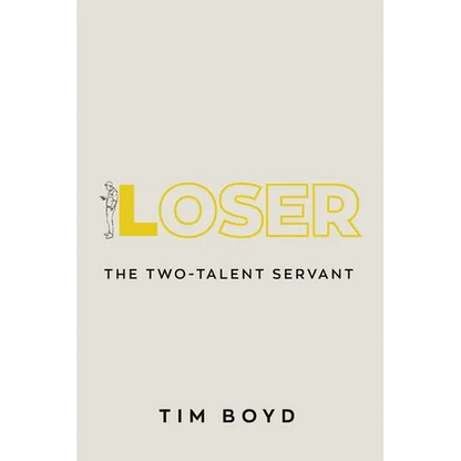 Loser: The Two-Talent Servant - Paperback