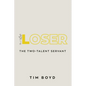 Loser: The Two-Talent Servant - Paperback
