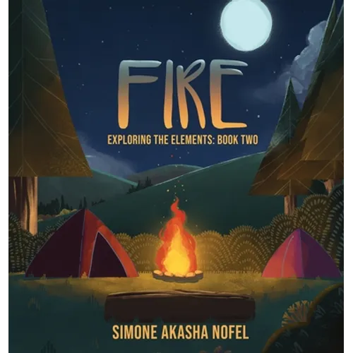 Fire: Exploring the Elements - Hardcover