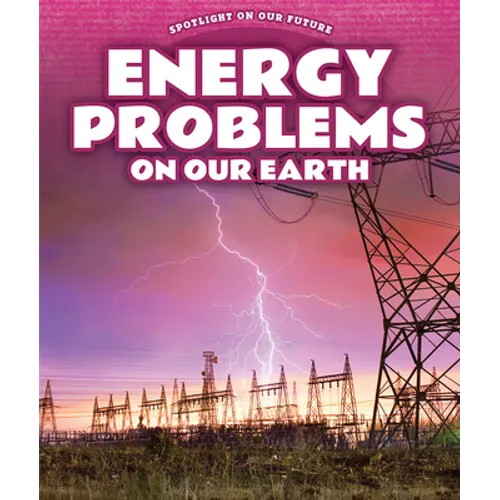 Energy Problems on Our Earth - Library Binding