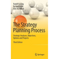 The Strategy Planning Process: Strategic Analyses, Objectives, Options and Projects - Hardcover