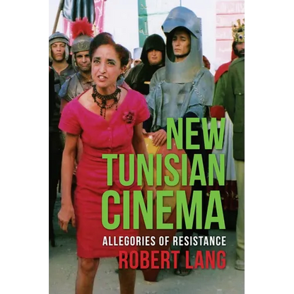 New Tunisian Cinema: Allegories of Resistance - Paperback