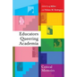 Educators Queering Academia: Critical Memoirs - Paperback