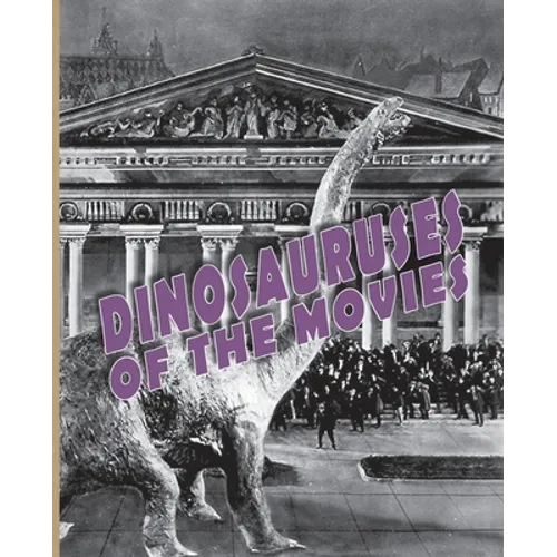 Dinosauruses of the Movies - Paperback