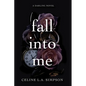 Fall Into Me - Paperback