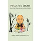 Peaceful Light: Body Core Wisdom For Youthful Hearts - Hardcover