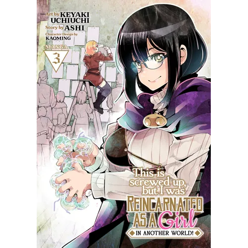 This Is Screwed Up, But I Was Reincarnated as a Girl in Another World! (Manga) Vol. 3 - Paperback