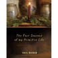 The Four Seasons of my Primitive Life: An Inspirational Journey - Paperback