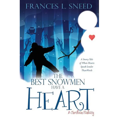 The Best Snowmen Have A Heart - Paperback