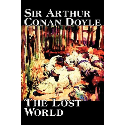 The Lost World by Arthur Conan Doyle, Science Fiction, Classics, Adventure - Paperback